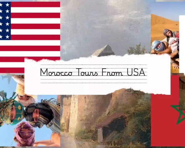A travel collage poster for Morocco Tours FROM USA featuring an American flag, photos of people in traditional scarves, a kasbah, a desert scene, and the Moroccan flag.